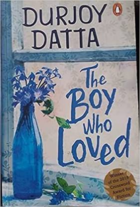 The Boy who loved by Durjoy Dutta