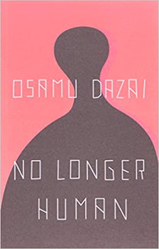 No Longer Human by Osama Dazai