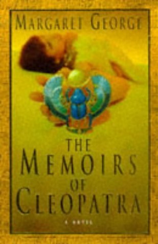 The Memoirs of Cleopatra by Margaret George