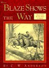 Blaze Shows the Way by C.W. Anderson