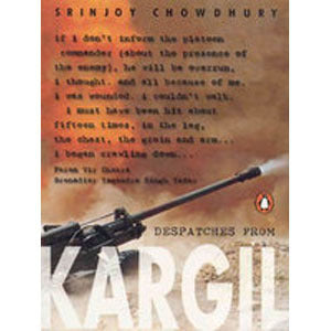 Despatches from Kargil by Srinjoy Chowdhury