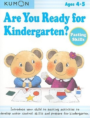 Are You Ready for Kindergarten?: Pasting Skills, Ages 4-5