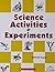 SCIENCE ACTIVITIES & EXPETIMENTS