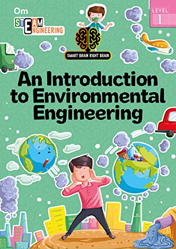 Smart Brain Right Brain: Engineering Level 1 an Introduction to Environmental Engineering by Shweta Sinha