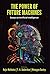 The Power of Future Machines: Essays on Artificial Intelligence