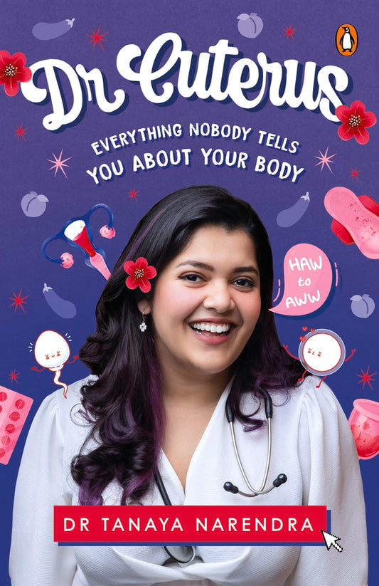 Dr. Cuterus: Everything Nobody Tells You About Your Body