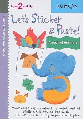 Let's Sticker And Paste! Amazing Animals