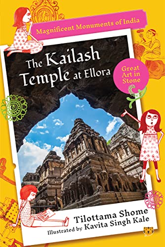 The KailashTemple at Ellora: Magnificent Monuments of India