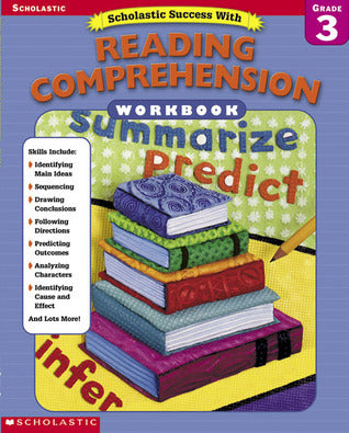 Scholastic Success With: Reading Comprehension Workbook: Grade 3