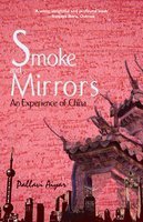 Smoke and Mirrors: An Experience of China