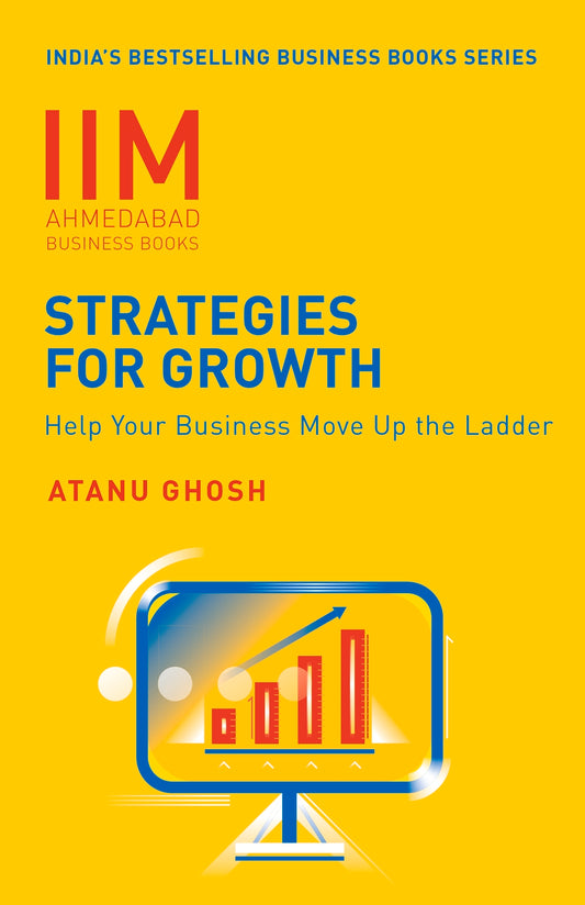 IIMA-Strategies for Growth: Help Your Business Move Up The Ladder