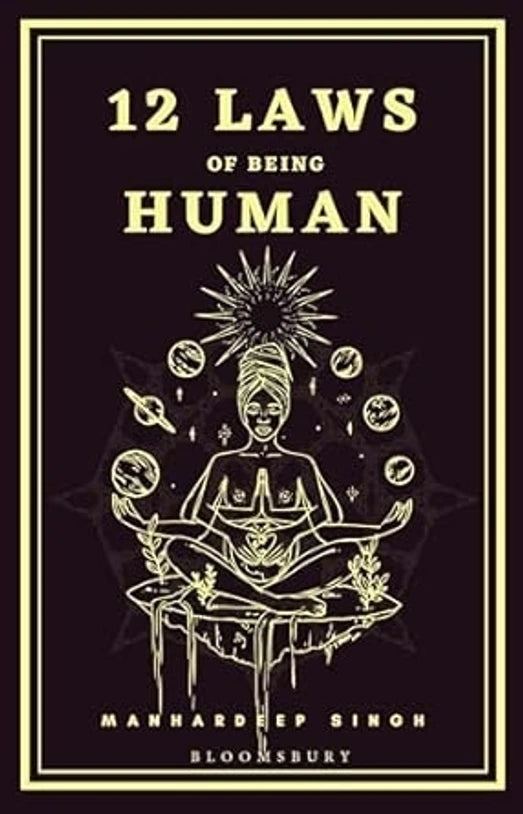 12 laws of Human Being by Manhardeep Singh
