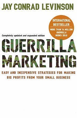 Guerrilla Marketing [Paperback] [Jan 01, 2007] JAY CONRAD LEVINSON