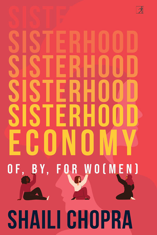 Sisterhood Economy: Of, By, For Wo