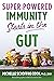 Super-Powered Immunity Starts in the Gut