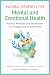 Natural Remedies for Mental and Emotional Health: Holistic Methods and Techniques for a Happy and Healthy Mind