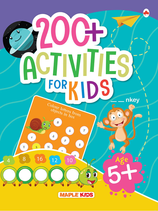 200+ Activities For Age 5+ by Maple Press