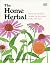 The Home Herbal: Restorative Herbal Remedies for the Mind, Body, and Soul by Andrew Chevallier