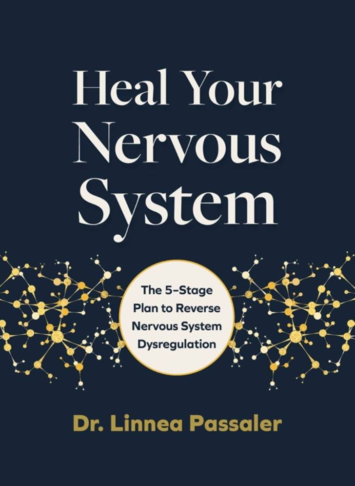 Heal Your Nervous System: The 5–Stage Plan to Reverse Nervous System Dysregulation