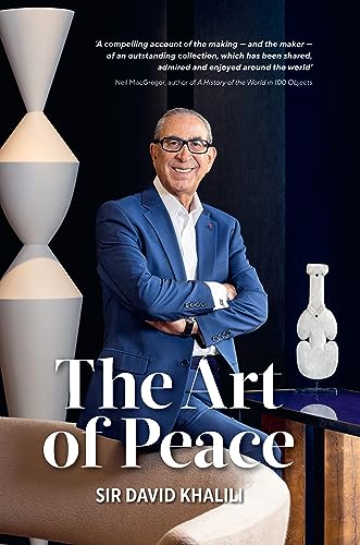 The Art of Peace by Sir David Khalili