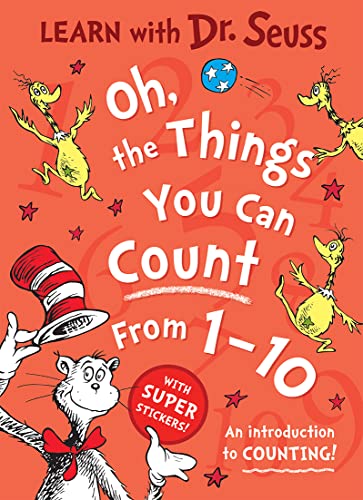Oh, The Things You Can Count From 1-10: An Introduction to Counting! by Dr. Seuss