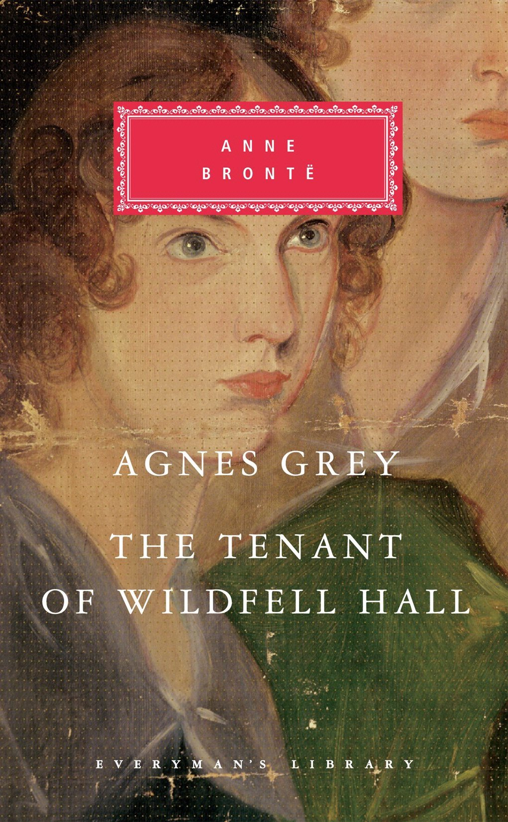 Agnes Grey / The Tenant of Wildfell Hall by Bronte Anne