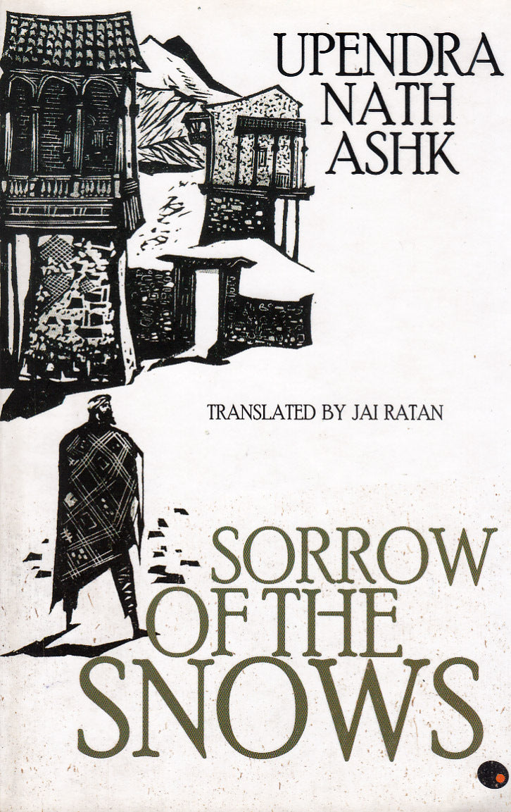 Sorrows of the Snows by Jai Ratan Upendra Nath Ashk