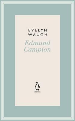 Edmund Campion: Jesuit and Martyr