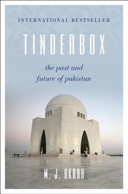 Tinderbox: The Past and Future of Pakistan – An Essential History of Muslim-Hindu Cultures and the Taliban Context in South Asia