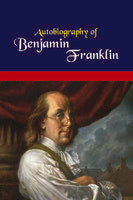 Autobiography of Benjamin Franklin by Benjamin Franklin