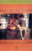 The Way Home: Contemporary Bengali Short Fiction