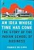 An Idea Whose Time Has Come: The Story of the Indian School of Business