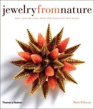 Jewelry from Nature: Amber, Coral, Horn, Ivory, Pearls, Shell, Tortoiseshell, Wood, Exotica