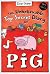 The Unbelievable Top Secret Diary of Pig: Colour Edition