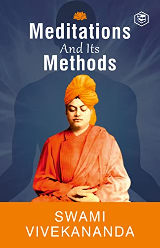 Meditation and Its Methods by Swami Vivekananda