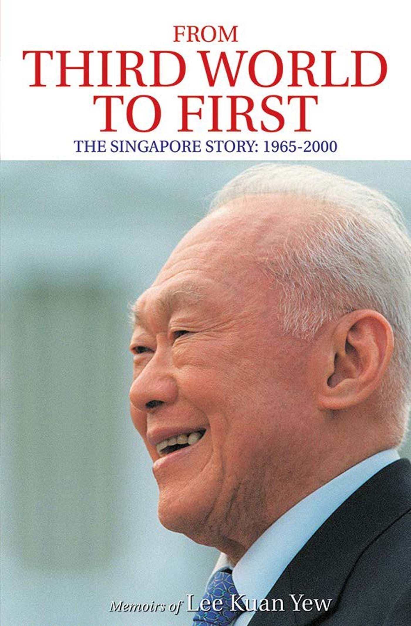 From Third World to First: A Statesman’s Powerful Story of Transformation from Poverty to National Leadership