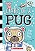 Diary of a Pug #2: Pug’s Snow Day