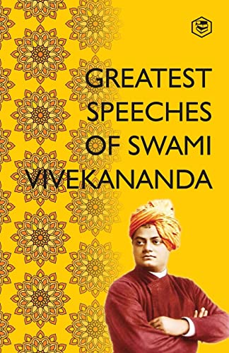 Greatest Speeches ​of Swami Vivekananda: Collection of 35 Speeches
