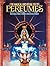 The Magical and Ritual Use of Perfumes