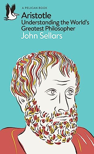 Aristotle: Understanding the World's Greatest Philosopher