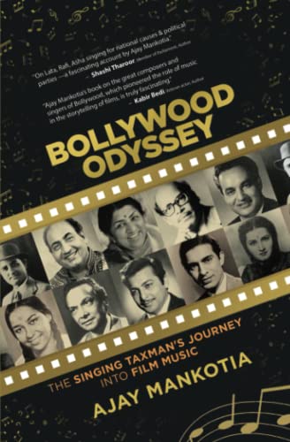 Bollywood Odyssey: The Singing Taxman's Journey Into Film Music by Ajay Mankotia