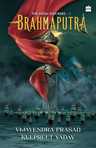 Brahmaputra: The Ahom Son Rises - 1
