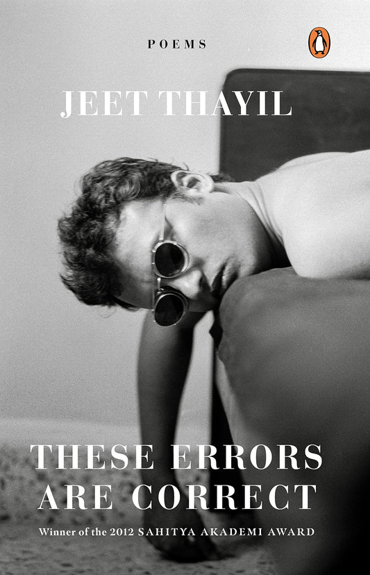 These Errors Are Correct by Jeet Thayil