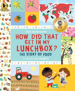 How Did That Get in My Lunchbox?: The Story of Food by Chris Butterworth