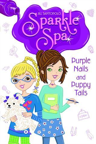 Purple Nails and Puppy Tails by Jill Santopolo