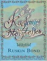 The Kashmiri Storyteller by Ruskin Bond