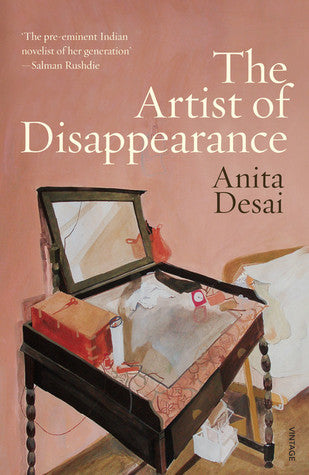 The Artist of Disappearance by Anita Desai