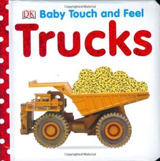 Trucks: Baby Touch and Feel