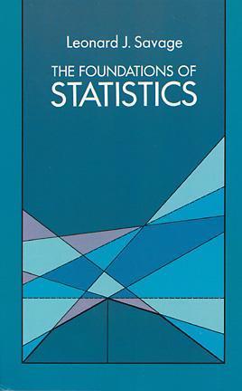 The Foundations of Statistics by Leonard J. Savage