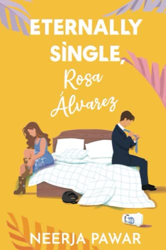 Eternally Single, Rosa Álvarez: The new romance on the block to make your toes curl!